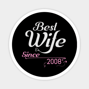 Best wife since 2008 ,wedding anniversary Magnet